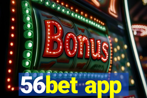 56bet app